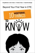 Beyond Your First Year in CTE: 10 Additional Things to Know (1st Year ORANGE)