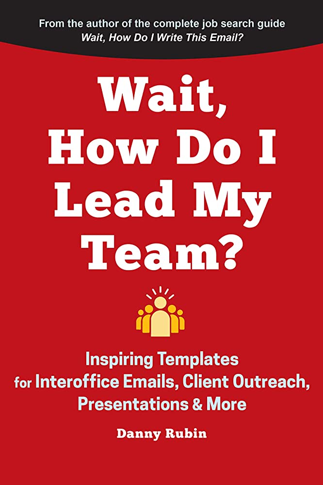 Wait, How Do I Lead My Team?