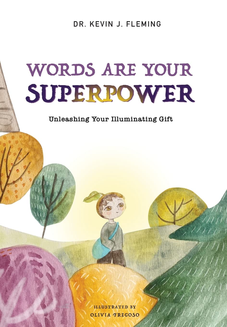 Words are Your Superpower: Unleashing Your Illuminating Gift